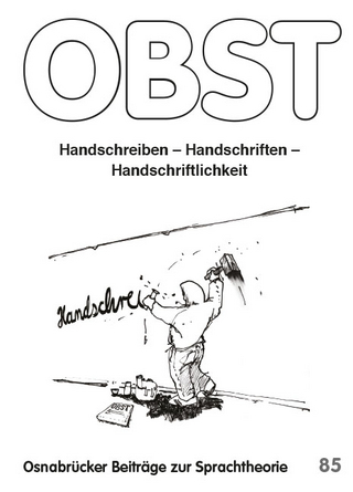 Handschreiben – Handschriften – Handschriftlichkeit