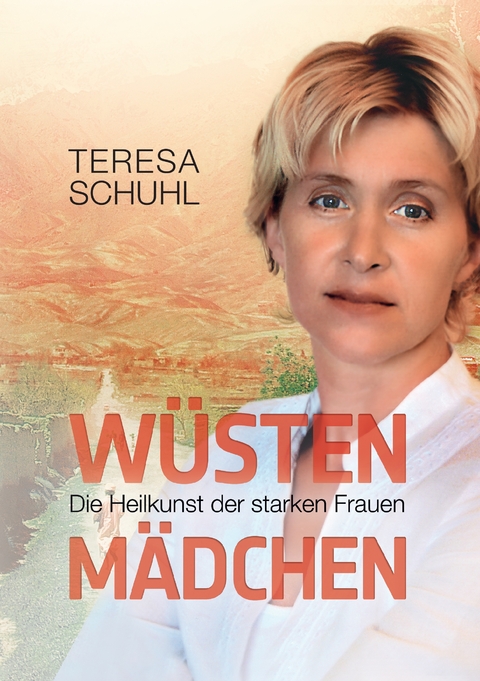 W&uuml;stenm&auml;dchen - Teresa Schuhl