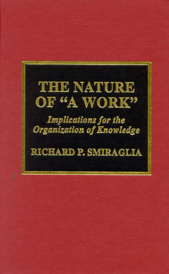 The Nature of 'A Work' - Richard P. Smiraglia