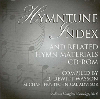 Hymntune Index and Related Hymn Materials CD-ROM - DeWitt D. Wasson, Michael Fry