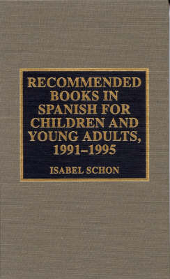 Recommended Books in Spanish for Children and Young Adults - Isabel Schon