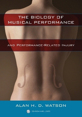 The Biology of Musical Performance and Performance-Related Injury