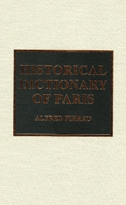 Historical Dictionary of Paris - Alfred Fierro