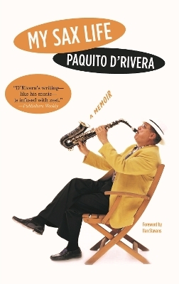 My Sax Life - Paquito D'Rivera