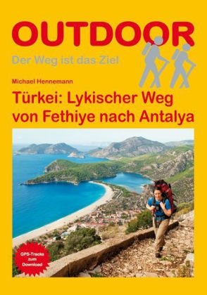 T&uuml;rkei: Lykischer Weg von Fethiye nach Antalya - Michael Hennemann