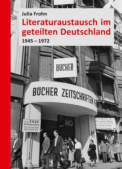 Literaturaustausch im geteilten Deutschland - Julia Frohn