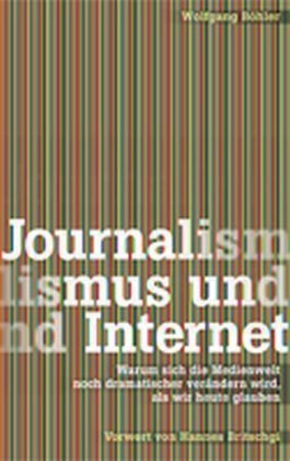 Journalismus und Internet - Wolfgang B&ouml;hler