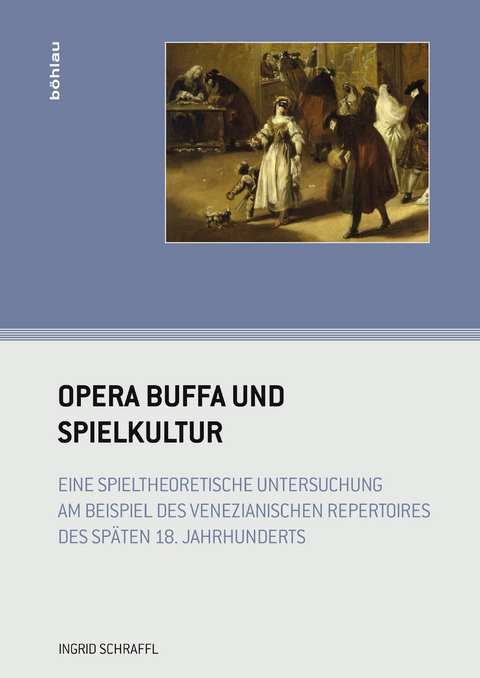 Opera buffa und Spielkultur - Ingrid Schraffl