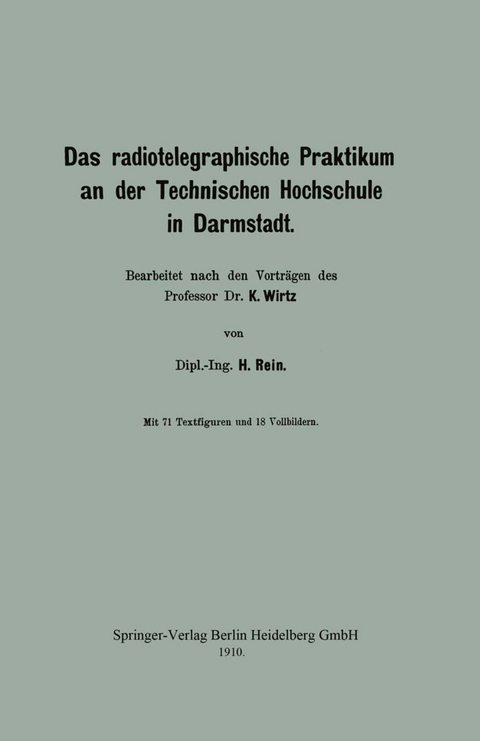 Das radiotelegraphische Praktikum an der Technischen Hochschule in Darmstadt - H. Rein, Katharina Wirtz