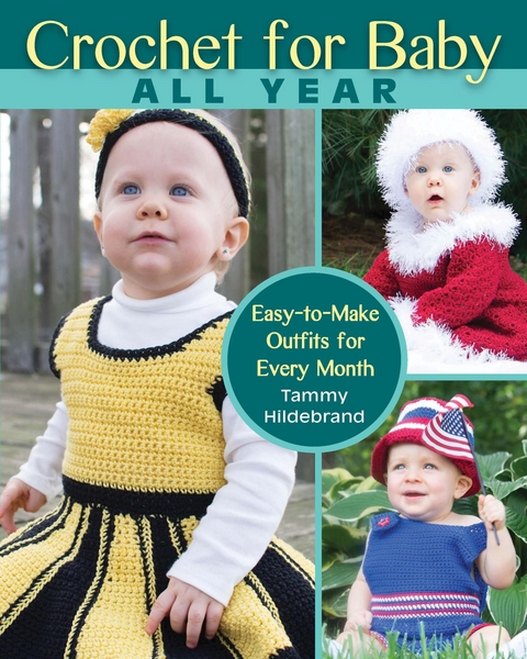 Crochet for Baby All Year -  Tammy Hildebrand