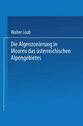 Die Algenzonierung in Mooren des österreichischen Alpengebietes