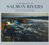 A Celebration of Salmon Rivers