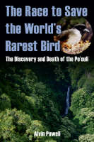 The Race to Save the World's Rarest Bird - Alvin Powell