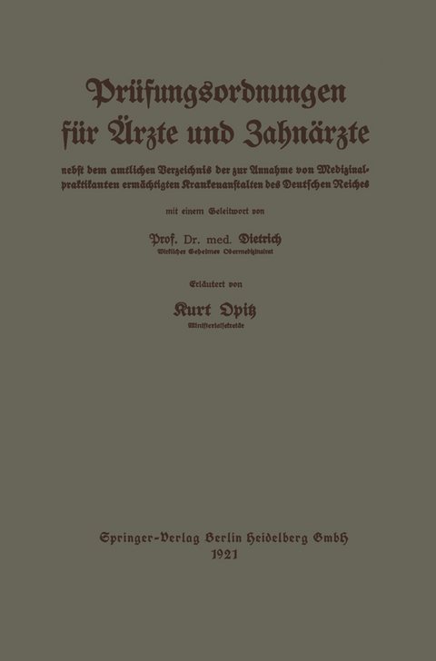 Leitfaden der Pr&uuml;fungsordnungen f&uuml;r &Auml;rzte und Zahn&auml;rzte - Kurt Opitz, Eduard Dietrich