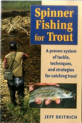 Spinner Fishing for Trout - Jeff Deitrich