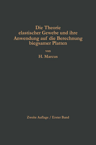 Die Theorie elastischer Gewebe und ihre Anwendung auf die Berechnung biegsamer Platten