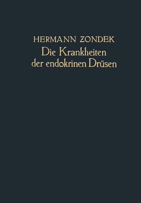 Die Krankheiten der Endokrinen Dr&uuml;sen - Hermann Zondek