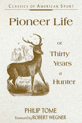 Pioneeer Life or Thirty Years a Hunter