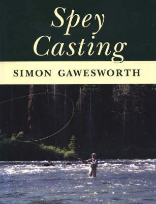 Spey Casting - S. Gawesworth