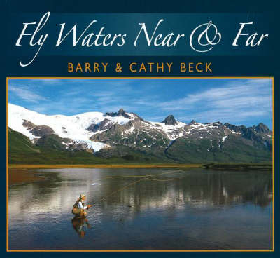 Fly Waters Near and Far - Barry Beck, Cathy Beck