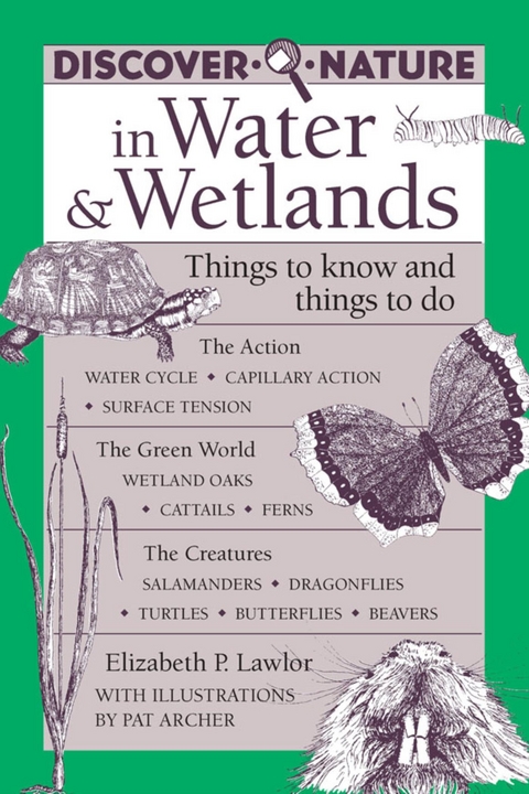 Discover Nature in Water & Wetlands -  Pat Archer,  Elizabeth Lawlor
