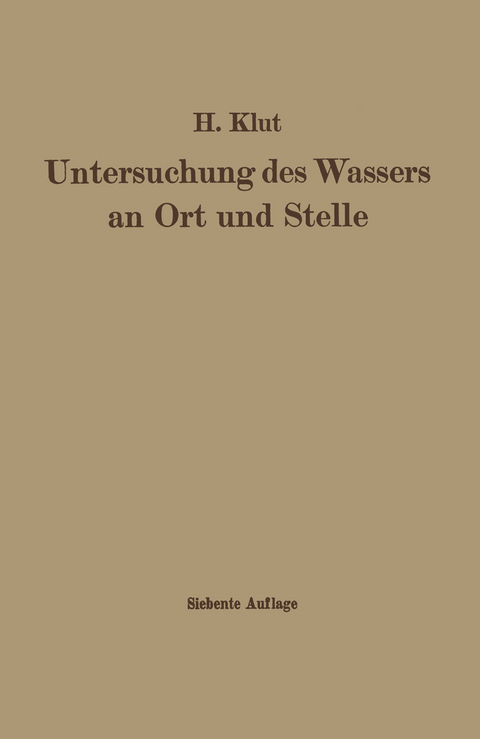 Untersuchung des Wassers an Ort und Stelle - Wolfgang Olszewski, Hartwig Klut
