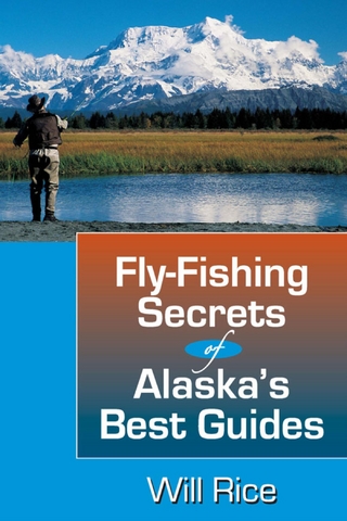 Fly-Fishing Secrets Alaska's Best Guides