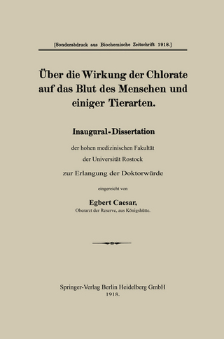 Über die Wirkung der Chlorate auf das Blut des Menschen und einiger Tierarten