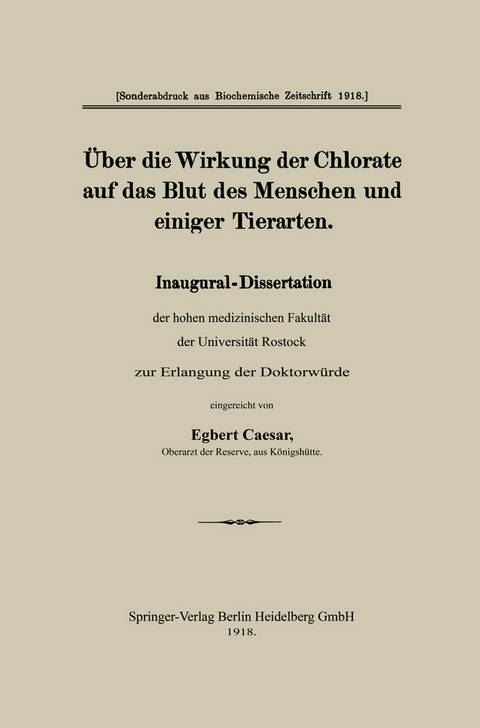 &Uuml;ber die Wirkung der Chlorate auf das Blut des Menschen und einiger Tierarten - Egbert Caesar