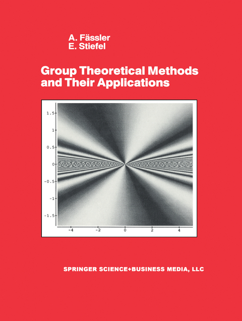 Group Theoretical Methods and Their Applications - E. Stiefel, A. F&auml;ssler