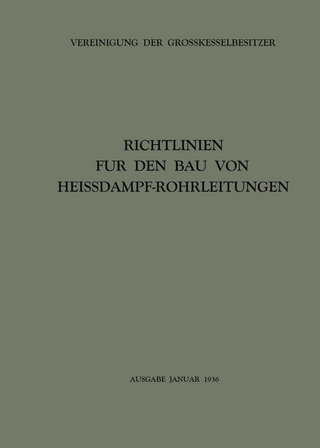 Richtlinien für den Bau von Heissdampf-Rohrleitungen