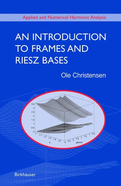 An Introduction to Frames and Riesz Bases - Ole Christensen