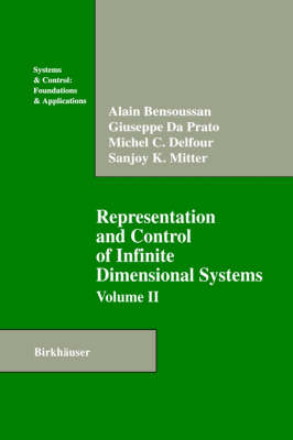 Representation and Control of Infinite Dimensional Systems - Alain Bensoussan, Giuseppe Da Prato