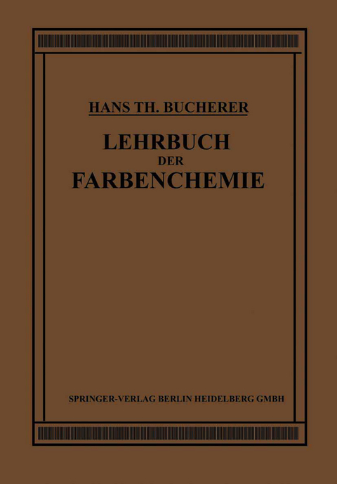 Lehrbuch der Farbenchemie - Hans Theodor Bucherer
