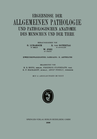 Ergebnisse der Allgemeinen Pathologie und Pathologischen Anatomie des Menschen und der Tiere