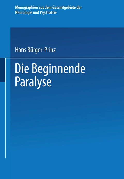 Die Beginnende Paralyse - Hans B&uuml;rger-Prinz