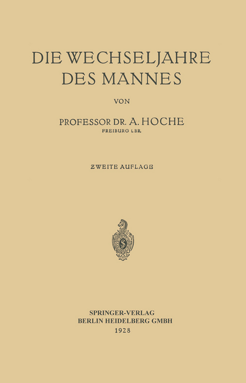Die Wechseljahre des Mannes - Alfred Erich Hoche
