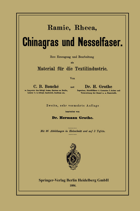 Ramie, Rheea, Chinagras und Nesselfaser - Charles D. Bouch&eacute;, Hermann Grothe
