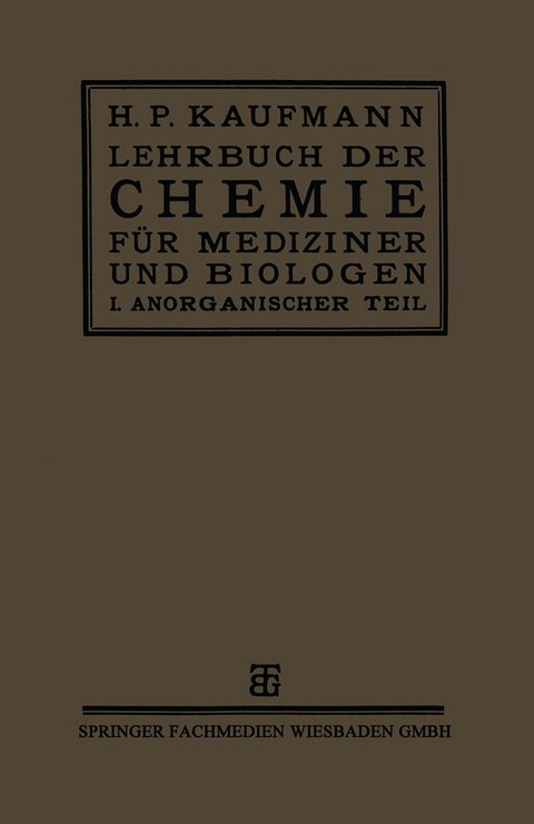 Lehrbuch der Chemie f&uuml;r Mediziner und Biologen - Prof. Dr. H. P. Kaufmann