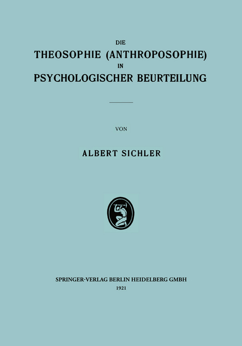 Die Theosophie (Anthroposophie) in Psychologischer Beurteilung - Albert Sichler