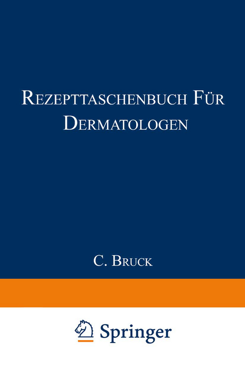 Rezepttaschenbuch f&uuml;r Dermatologen - Carl Bruck