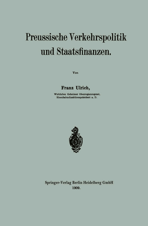 Preussische Verkehrspolitik und Staatsfinanzen - Franz Ulrich