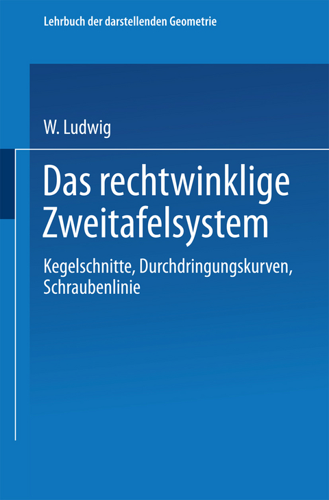 Das rechtwinklige Zweitafelsystem - W. Ludwig, Walter Ludwig