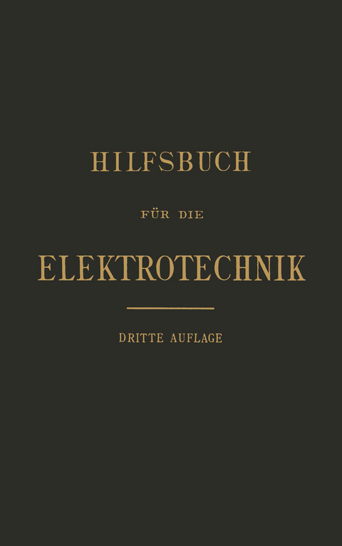 Hilfsbuch f&uuml;r die Elektrotechnik - Karl Grawinkel, Anthony Fink, Friedrich Goppelsroeder, Emma Pirani, A. v. Renesse, M. Seyffert, Karl Strecker