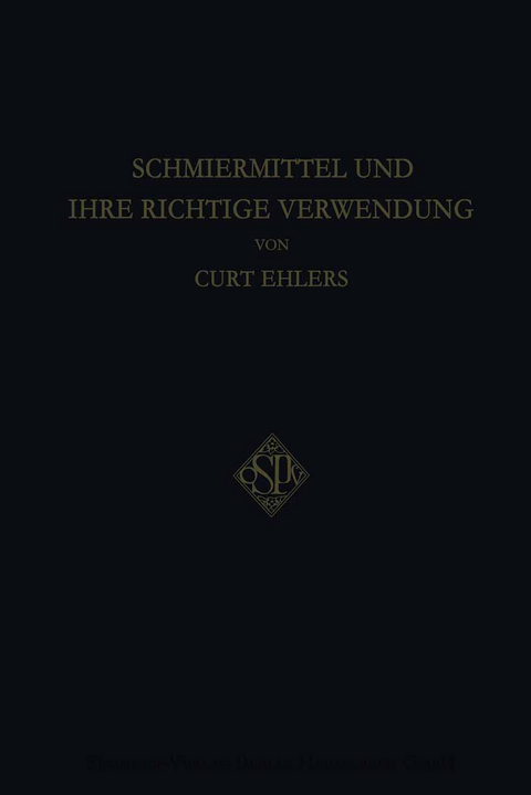 Schmiermittel und Ihre Richtige Verwendung - Curt Ehlers