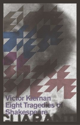 Eight Tragedies of Shakespeare -  Victor Kiernan