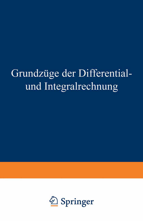 Grundz&uuml;ge der Differential- und Integralrechnung - Gerhard Kowalewski