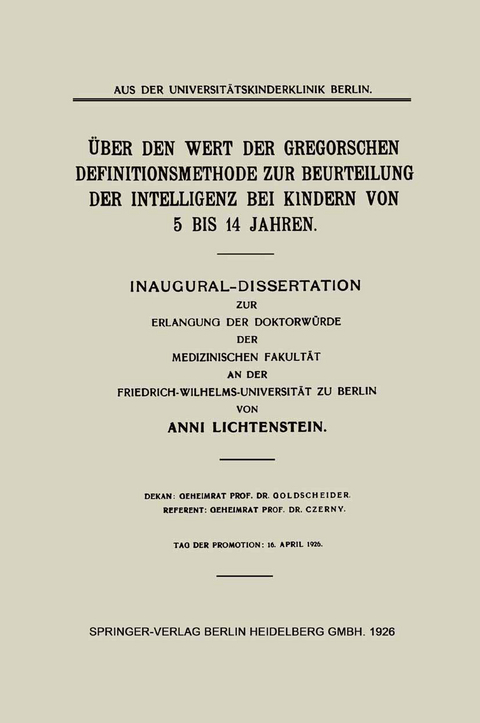 &Uuml;ber den Wert der Gregorschen Definitionsmethode zur Beurteilung der Intelligenz bei Kindern von 5 Bis 14 Jahren - Anni Lichtenstein