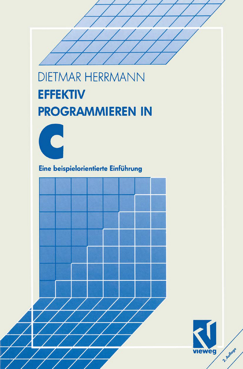 Effektiv Programmieren in C - Dietmar Herrmann