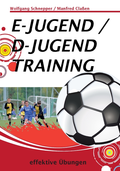 E-Jugend / D-Jugendtraining - Wolfgang Schnepper, Manfred Cla&szlig;en
